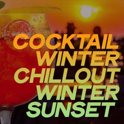 Cocktail Winter Chillout Winter Sunset