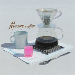 Morning routine