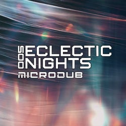 MICRODUB - ECLECTIC NIGHTS #005