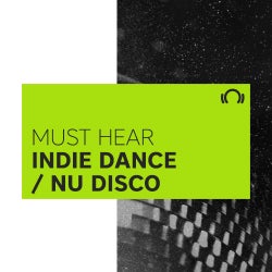Must Hear Indie Dance/Nu Disco - October
