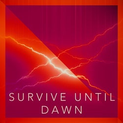 Survive Until Dawn