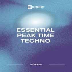 Essential Peak Time Techno, Vol. 26