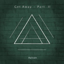 Get Away (Part. II)
