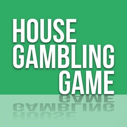 House Gambling Game