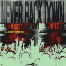 Never Back Down (La Gente Come Noi) (Extended Mix)