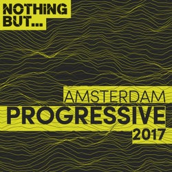 Nothing But... Amsterdam Progressive 2017