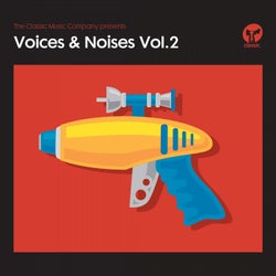 The Classic Music Company presents Voices & Noises Volume 2