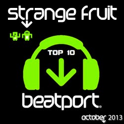 STRANGE FRUIT "BEATPORT TOP10" OCTOBER 2013