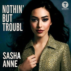 Nothin' But Troubl