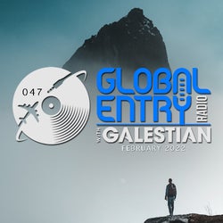 Global Entry Radio 047: February 2022