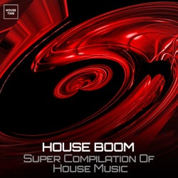 House Boom - Super Compilation of House Music