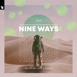 Nine Ways - Shadow Child Remix
