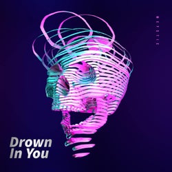 Drown In You