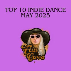 TOP 10 INDIE DANCE MAY25