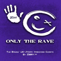 Only The Rave [April 2021]