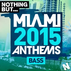 Nothing But... Miami Bass 2015
