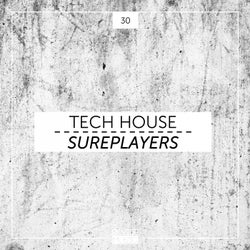 Tech House Sureplayers, Vol. 30
