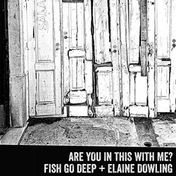 Are You In This With Me?