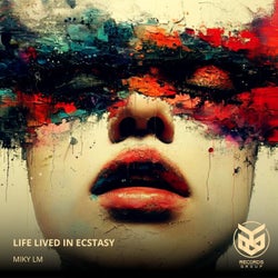 Life Lived In Ecstasy