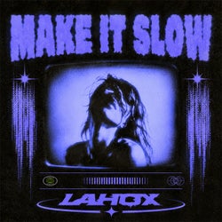 Make It Slow (Extended Mix)