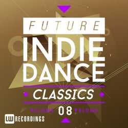 Future Indie Dance Classics, Vol. 8