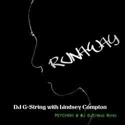 Runaway - P5YCh0H & DJ G-String Remix