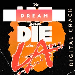 To dream and die in la (where you at)