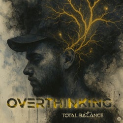 Overthinking - Total Balance Remix