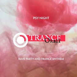 Psy Night - Rave Party And Trance Anthem