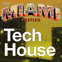 2013 Miami Preview: Tech House