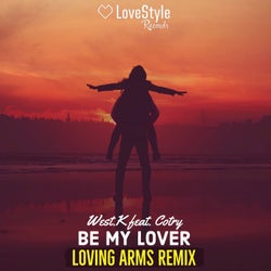 Be My Lover (Loving Arms Remix)