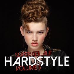 Super Geil auf Hardstyle, Vol. 5