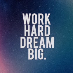 WORK HARD DREAM BIG SELECTION