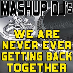 We Are Never Ever Getting Back Together (Remix Tools for Mash-Ups)