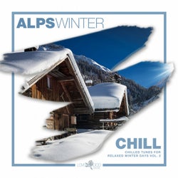 Alps Winter Chill - Chilled Tunes For Relaxed Winter Days Vol. 2