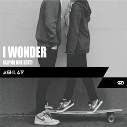 I Wonder (Alpha One Edit)