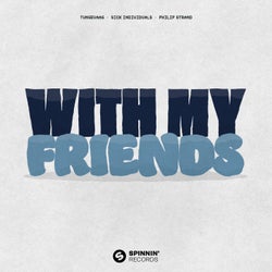 With My Friends (Extended Mix)