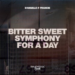 Bitter Sweet Symphony For A Day (Extended Mix)