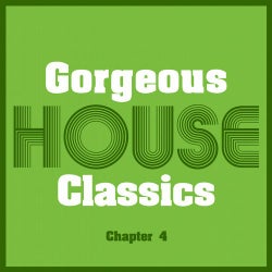 Gorgeous House Classics - Chapter 4