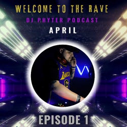 Welcome To The Rave (April)