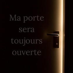 Ma porte sera toujours ouverte