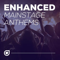 Enhanced Mainstage Anthems