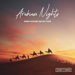 Arabian Nights Deep House Selection