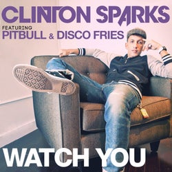 Watch You (feat. Pitbull & Disco Fries)