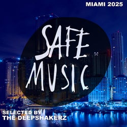 Safe Miami 2025 (Selected By The Deepshakerz)