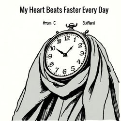 My Heart Beats Faster Every Day