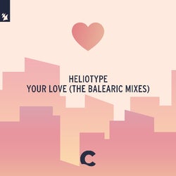 Heliotype's 'Your Love' Balearic Top 20
