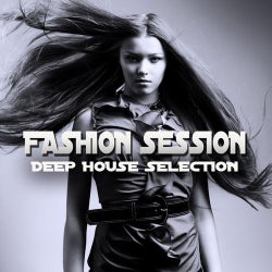 Fashion Session (Deep House Selection)