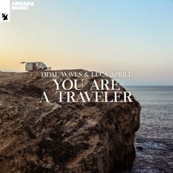 You Are A Traveler