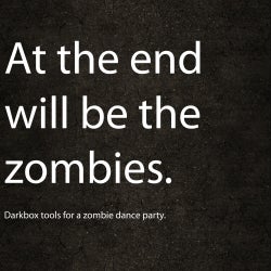 At the end will be the zombies